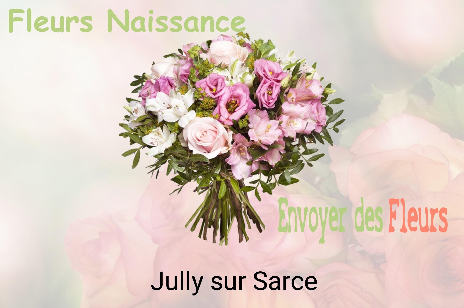 Bouquet de fleurs de naissance livré à Jully-sur-Sarce