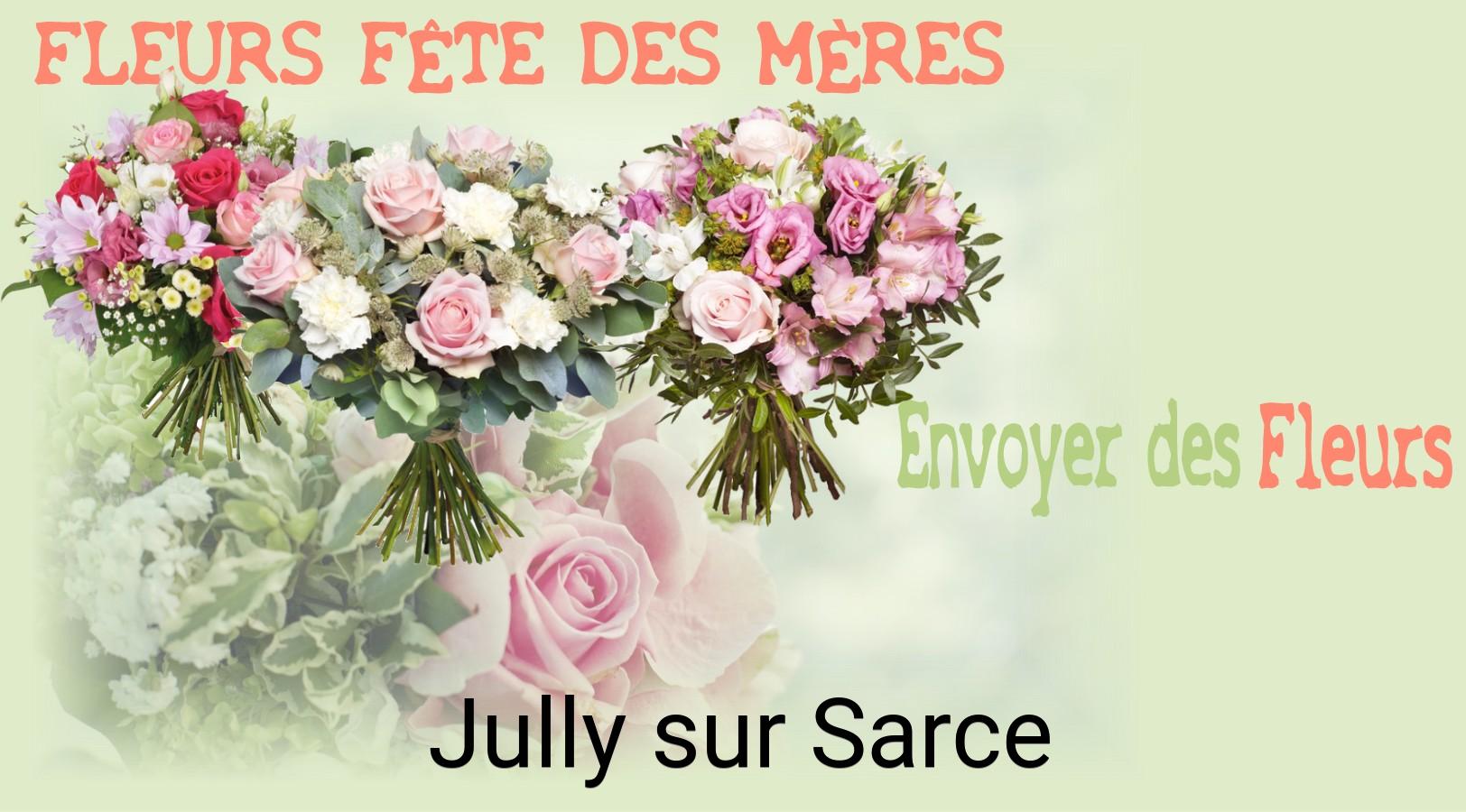 Bouquet de Fête des Mères livré à Jully-sur-Sarce